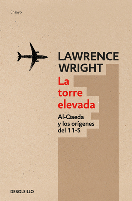 La Torre Elevada / The Looming Tower - Lawrence Wright