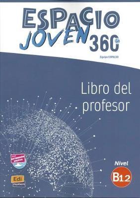 Espacio Joven 360° B1.2 Libro del Profesor - Equipo Espacio