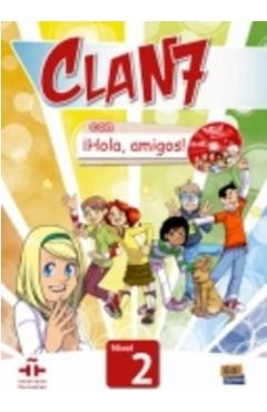 Coperta cărții 'Clan 7-¡Hola Amigos! 2 - Student Print Edition Plus 1 Year Online Premium Access (All Digital Included) [With eBook] -'