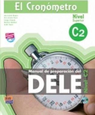 El Cronómetro C2 Libro del Alumno + CD: Manual de Preparación del Dele [With CD (Audio)] - Alejandro Bech Tormo