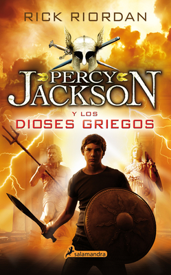 Percy Jackson Y Los Dioses Griegos / Percy Jackson's Greek Gods - Rick Riordan