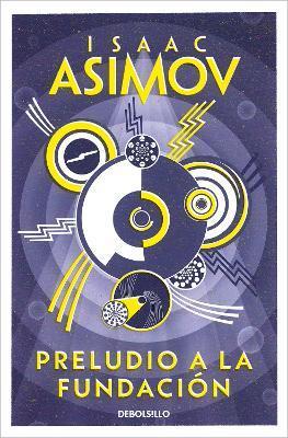 Preludio a la Fundación / Prelude to Foundation - Isaac Asimov