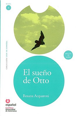 El Sueno de Otto (Libro +Cd) (Otto's Dream (Book +Cd)) - Rosana Acquaroni Munoz