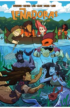 Coperta cărții 'Leñadoras. Todas a Una / Lumberjanes Band Together - Nd Stevenson'