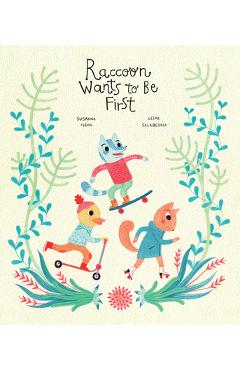 Coperta cărții 'Raccoon Wants to Be First - Susanna Isern'