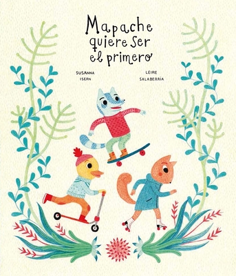 Mapache Quiere Ser El Primero = Racoon Wants to Be First - Susanna Isern