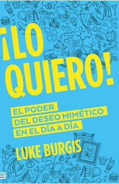 Coperta cărții 'Lo Quiero! - Luke Burgis'