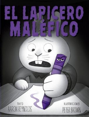 El Lapicero Malefico - Aaron Raynolds