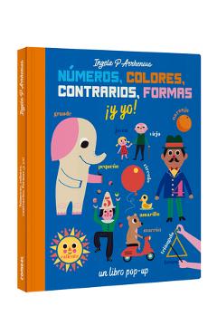 Coperta cărții 'Números, Colores, Contrarios, Formas ¡Y Yo! - Ingela P. Arrhenius'