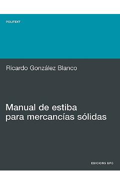 Coperta cărții 'Manual de Estiba Para Mercancias S Lidas - Ricardo Gonzalez Blanco'