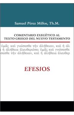 Comentario Exegético Al Texto Griego del Nuevo Testamento: Efesios - Zondervan