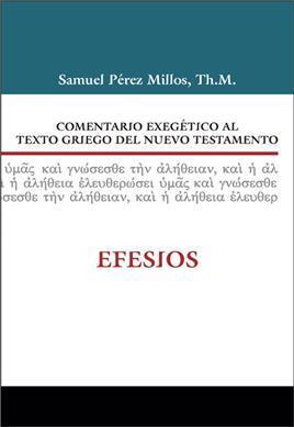 Comentario Exegético Al Texto Griego del Nuevo Testamento: Efesios - Zondervan