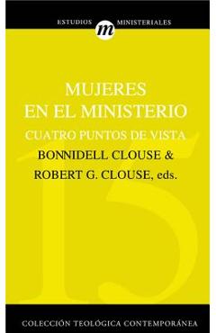 Poza produsului Mujeres En El Ministerio: Cuatro Puntos de Vista - Robert G. Clouse
