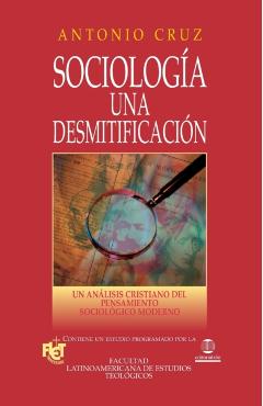 Sociolog�a, una desmitificaci�n Softcover Sociology, a Demythologizing - Antonio Cruz