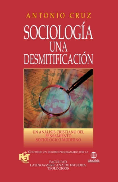 Sociolog�a, una desmitificaci�n Softcover Sociology, a Demythologizing - Antonio Cruz