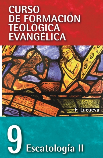 Cft 09 - Escatología II - Francisco Lacueva