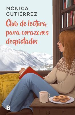 Club de Lectura Para Corazones Despistados / The Book Club for Clueless Hearts - Mónica Gutiérrez