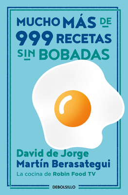 Mucho Más de 999 Recetas Sin Bobadas / Much More Than 999 Serious Recipes - David De Jorge
