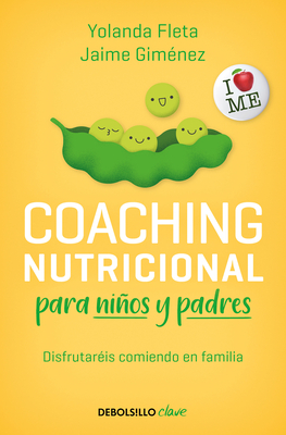 Coaching Nutricional Para Niños Y Padres / Nutritional Coaching for Children and Parents - Yolanda Fleta