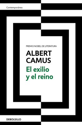 El Exilio Y El Reino / Exile and the Kingdom - Albert Camus