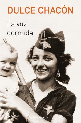 La Voz Dormida / The Sleeping Voice - Dulce Chacon