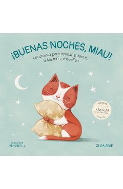 Coperta cărții 'Buenas Noches Miau: Un Cuento Para Ayudar a Dormir a Los Más Pequeños / Good Nig Ht, Meow - Olga Sese'