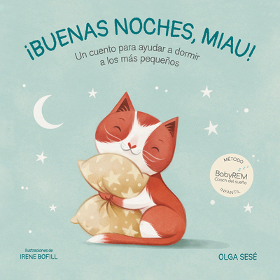 Coperta cărții 'Buenas Noches Miau: Un Cuento Para Ayudar a Dormir a Los Más Pequeños / Good Nig Ht, Meow - Olga Sese'