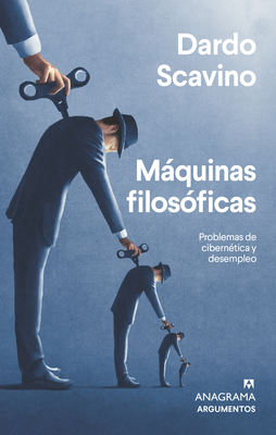 Máquinas Filosóficas - Dardo Scavino