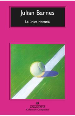 Coperta cărții 'Unica Historia, La -V2* - Julian Barnes'