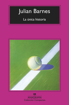 Unica Historia, La -V2* - Julian Barnes