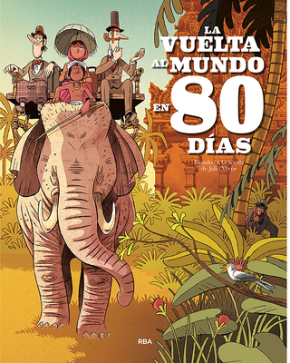 La Vuelta Al Mundo En 80 Días / Around the World in Eighty Days - Julio Verne