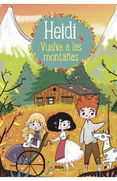 Coperta cărții 'Heidi Vuelve a Las Montañas / Heidi 2. Heidi Returns to the Mountains - Johanna Spyri'