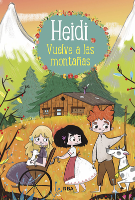 Coperta cărții 'Heidi Vuelve a Las Montañas / Heidi 2. Heidi Returns to the Mountains - Johanna Spyri'