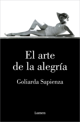 El Arte de la Alegra / The Art of Joy - Goliarda Sapienza