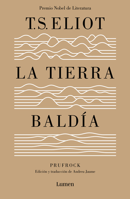 La Tierra Baldía (Edición Especial del Centenario) / The Waste Land (100 Anniver Sary Edition) - T. S. Eliot