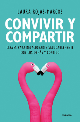 Convivir Y Compartir / Living and Sharing - Laura Rojas-marcos