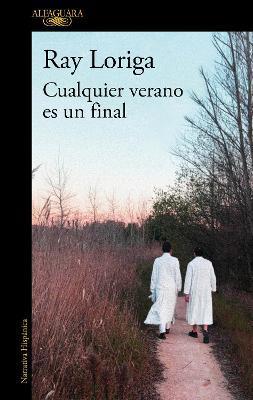 Cualquier Verano Es Un Final / Any Summer Is an Ending - Ray Loriga