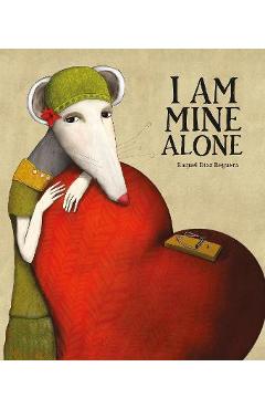 Poza produsului I Am Mine Alone - Raquel Díaz Reguera