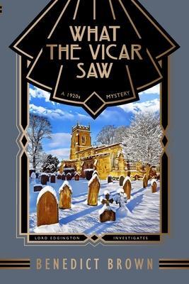 What the Vicar Saw: A 1920s Mystery - Brown