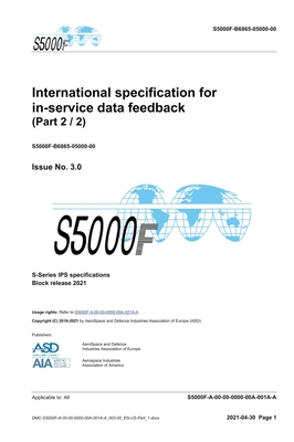 S5000F, International specification for in-service data feedback, Issue 3.0 (Part 2/2): S-Series 2021 Block Release - Asd