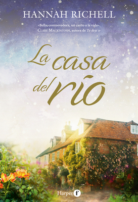 Coperta cărții 'La casa del río - Hannah Richell'