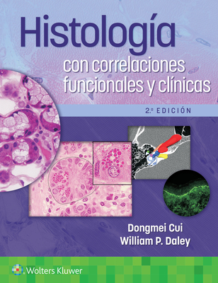 Histología Con Correlaciones Funcionales Y Clínicas - Dongmei Cui