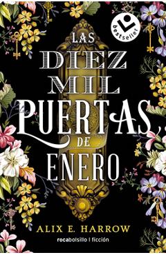 Poza produsului Las Diez Mil Puertas de Enero / The Ten Thousand Doors of January - Alix E. Harrow