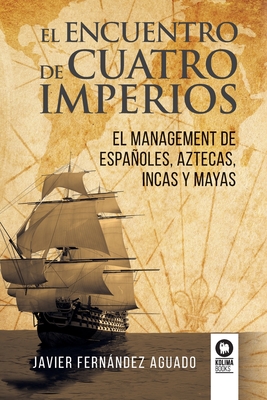 El encuentro de cuatro imperios - Javier Fernández Aguado