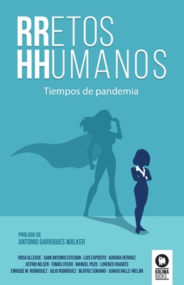 RRetos HHumanos: Tiempos de pandemia - Rosa Allegue Murcia