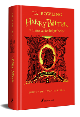 Harry Potter Y El Misterio del Príncipe (20 Aniv. Gryffindor) / Harry Potter and the Half-Blood Prince (20th Anniversary Ed) - J. K. Rowling