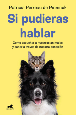 Coperta cărții 'Si Pudieras Hablar / If You Could Talk - Patricia Perreau'