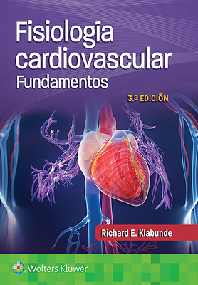 Fisiología Cardiovascular. Fundamentos - Richard E. Klabunde