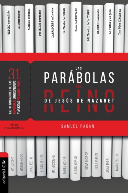 Las Parábolas del Reino de Jesús de Nazaret - Samuel Pagán