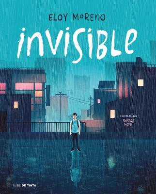 Invisible (Edicin Ilustrada) - Eloy Moreno